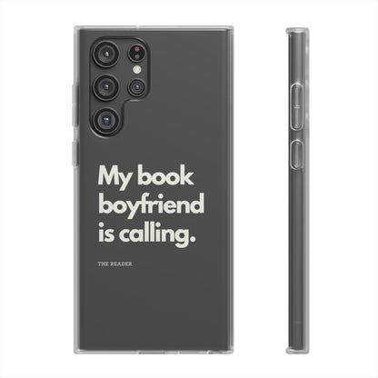 Book Lover's Flexi Case - "Book Boyfriend Calling."