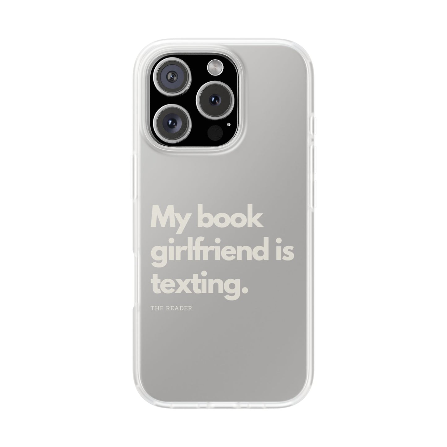 Book Lover's Flexi Case - "Book Girlfriend Texting."