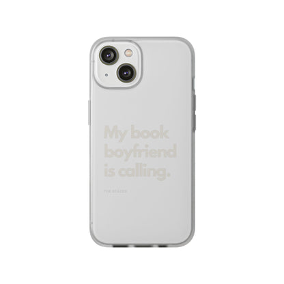 Book Lover's Flexi Case - "Book Boyfriend Calling."