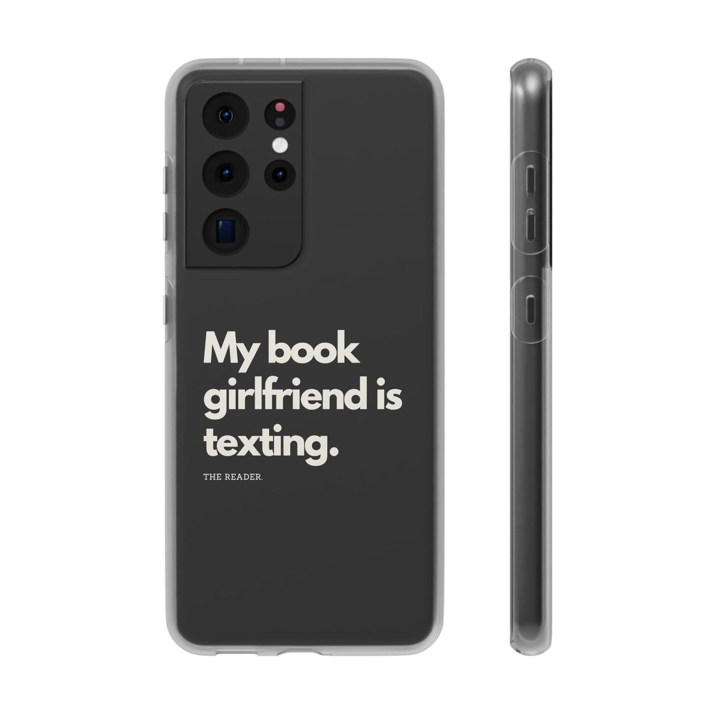 Book Lover's Flexi Case - "Book Girlfriend Texting."