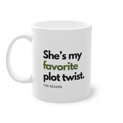 Book Lover's Mug - "She's my favorite plot twist."