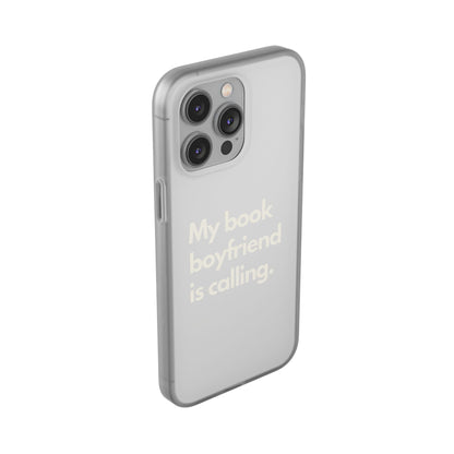 Book Lover's Flexi Case - "Book Boyfriend Calling."