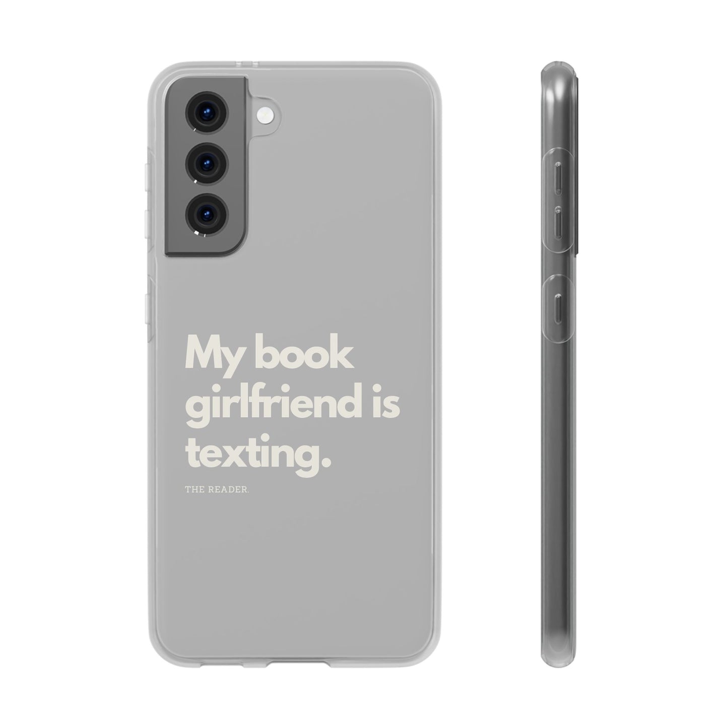 Book Lover's Flexi Case - "Book Girlfriend Texting."