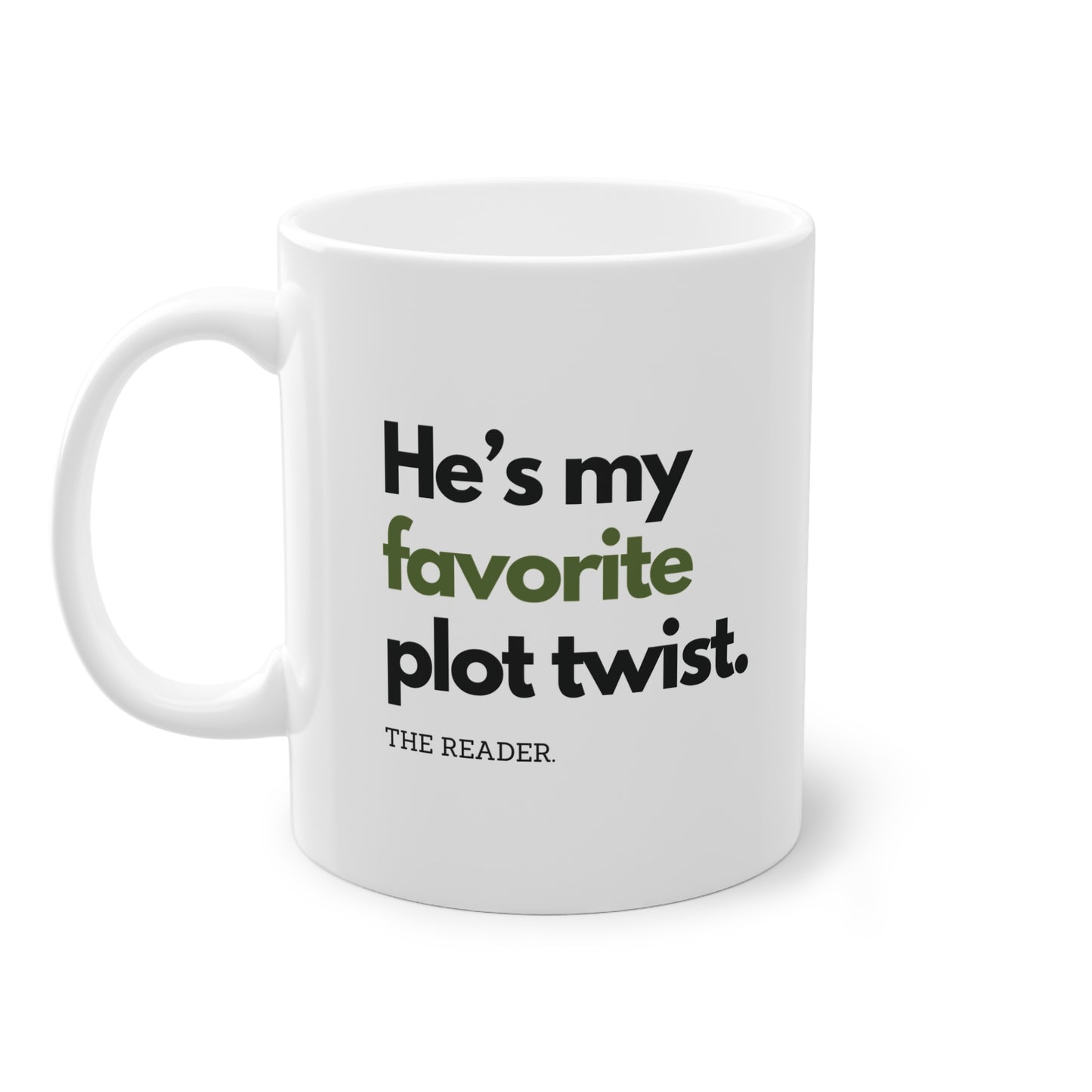 Book Lover's Mug - "He's my favorite plot twist."