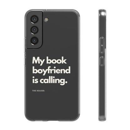 Book Lover's Flexi Case - "Book Boyfriend Calling."