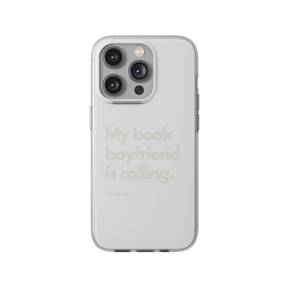 Book Lover's Flexi Case - "Book Boyfriend Calling."