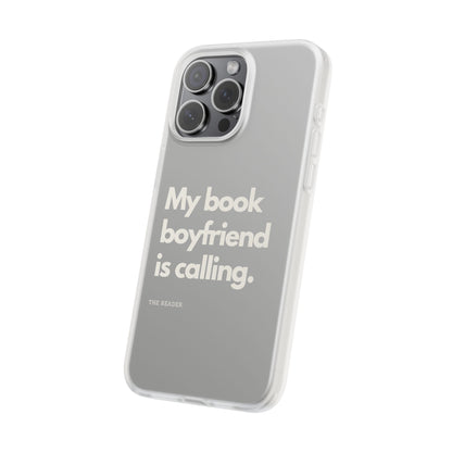 Book Lover's Flexi Case - "Book Boyfriend Calling."