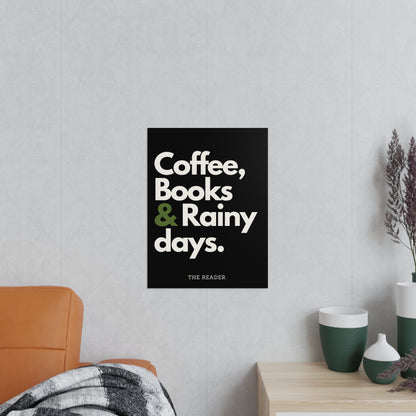 Book Lover's Poster - "Coffee, Books and Rainy days." (Black)