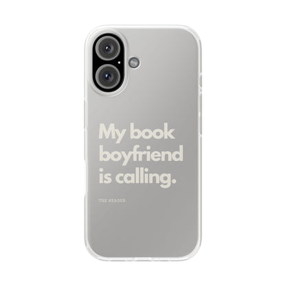 Book Lover's Flexi Case - "Book Boyfriend Calling."